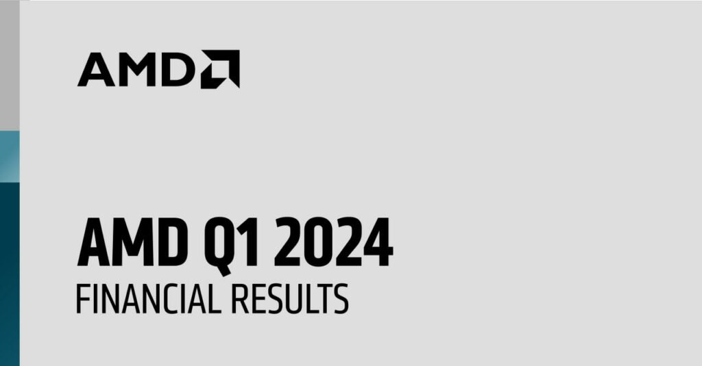 گزارش مالی سه‌ماهه اول 2024 شرکت AMD منتشر شد